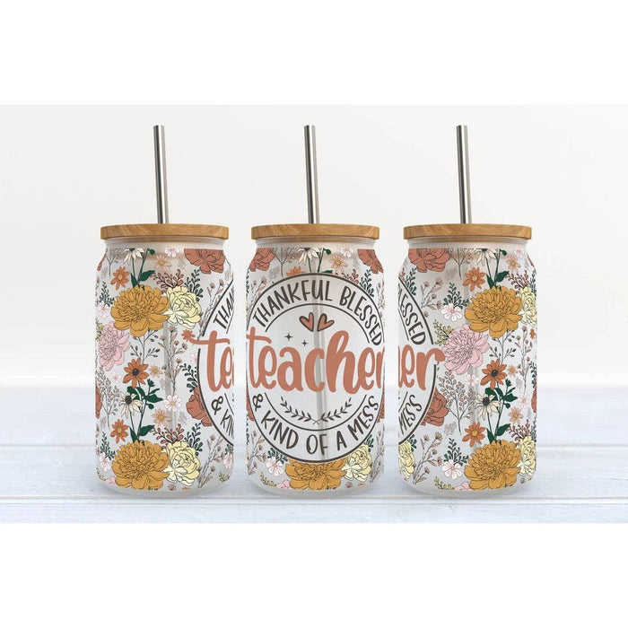 Teacher - Thankful Blessed & Kind of a Mess 16oz Frosted Libbey Glass Tumbler